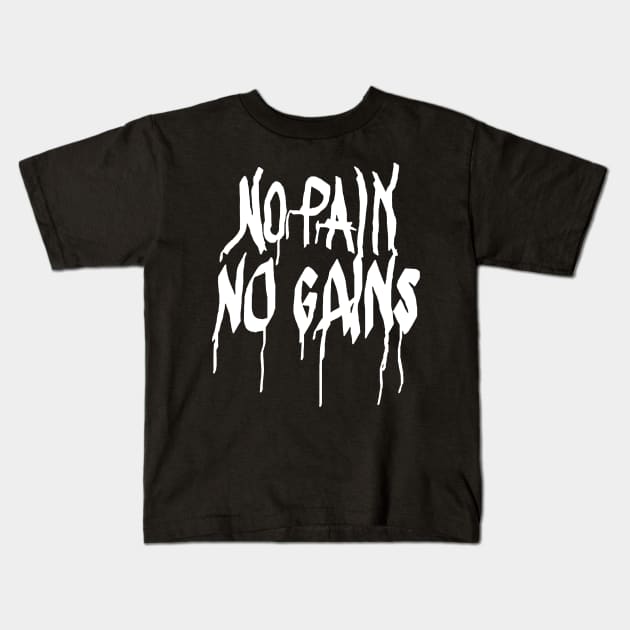 No Pain No Gains Kids T-Shirt by amillustrated